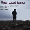 About Tenu Yaad Karda Song